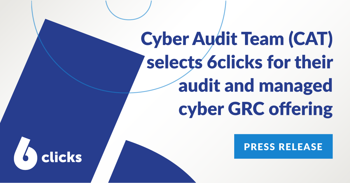 Cyber audit team selects 6clicks for audits and managed GRC offerings
